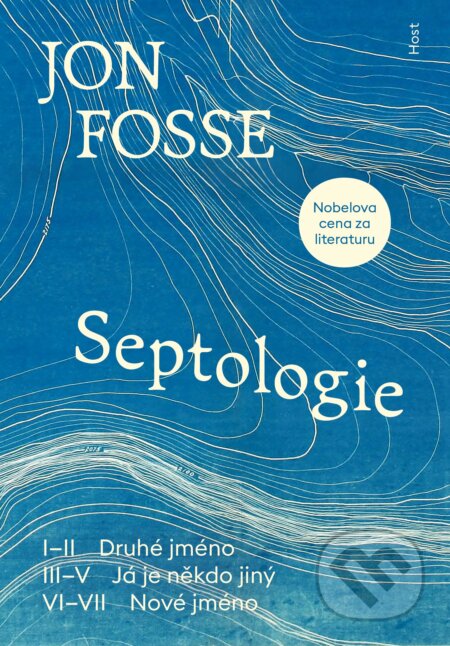 Kniha: Septologie (Jon Fosse). Host, 2026 Kniha: Septologie (Jon Fosse). Host, 2026