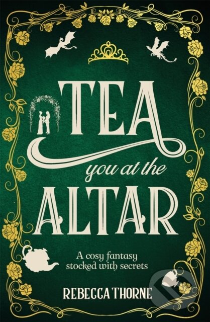 Kniha: Tea You at the Altar (Rebecca Thorne). Pan Macmillan, 2026 Kniha: Tea You at the Altar (Rebecca Thorne). Pan Macmillan, 2026
