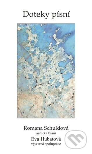 Kniha: Doteky písní (Romana Schuldová). ArtKrist, 2026 Kniha: Doteky písní (Romana Schuldová). ArtKrist, 2026