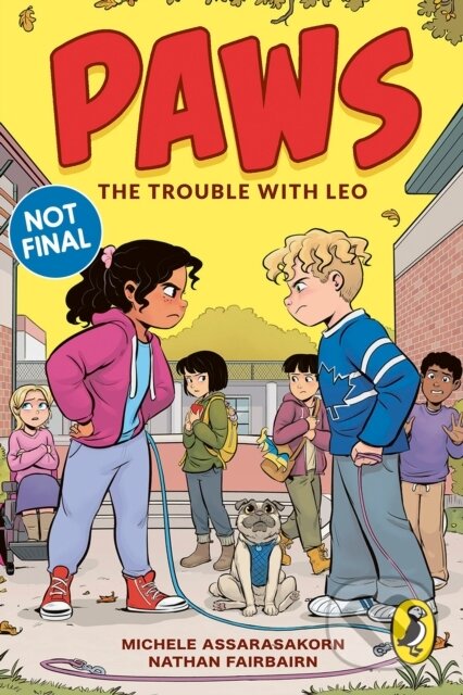Kniha: PAWS: The Trouble With Leo (Nathan Fairbairn). Penguin Random House Childrens UK, 2026 Kniha: PAWS: The Trouble With Leo (Nathan Fairbairn). Penguin Random House Childrens UK, 2026