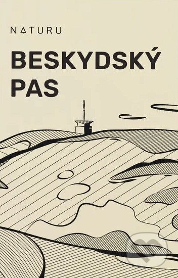 Kniha: Beskydský pas (CZ) (Naturu). Naturu, 2024 Kniha: Beskydský pas (CZ) (Naturu). Naturu, 2024