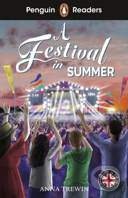 Kniha: Penguin Readers Level 1: A Festival in Summer (Anna Trewin). Penguin Random House Childrens UK, 2026 Kniha: Penguin Readers Level 1: A Festival in Summer (Anna Trewin). Penguin Random House Childrens UK, 2026
