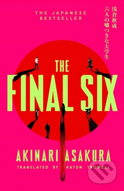 Kniha: The Final Six (Akinari Asakura). Sphere, 2026 Kniha: The Final Six (Akinari Asakura). Sphere, 2026