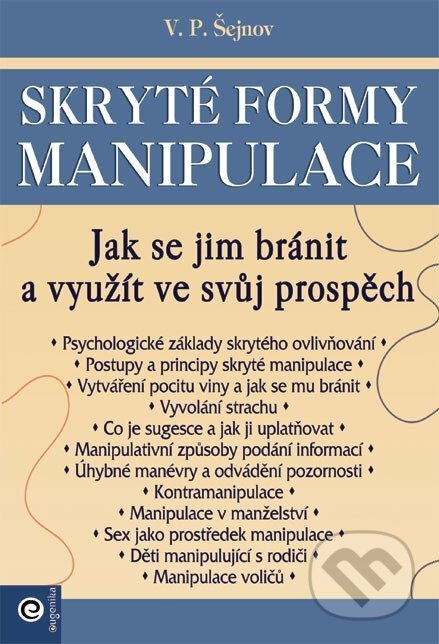 Kniha: Skryté formy manipulace (V.P. Šejnov). Eugenika, 2026 Kniha: Skryté formy manipulace (V.P. Šejnov). Eugenika, 2026
