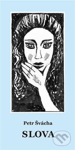 Kniha: Slova (Petr Švácha). ArtKrist, 2026 Kniha: Slova (Petr Švácha). ArtKrist, 2026