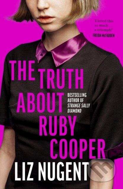 Kniha: The Truth About Ruby Cooper (Liz Nugent). Penguin Books, 2026 Kniha: The Truth About Ruby Cooper (Liz Nugent). Penguin Books, 2026