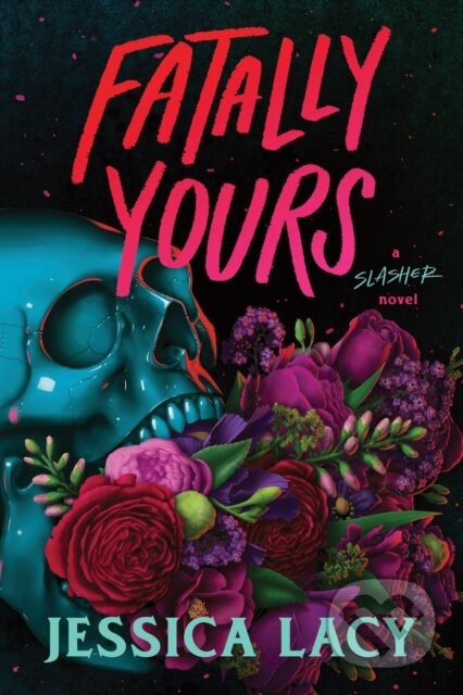Kniha: Fatally Yours (Jessica Lacy). Sourcebooks, 2026 Kniha: Fatally Yours (Jessica Lacy). Sourcebooks, 2026