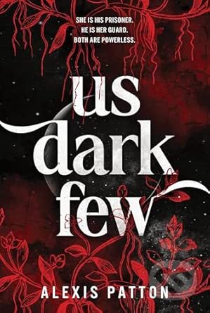 Kniha: Us Dark Few (Alexis Patton). Sourcebooks, 2026 Kniha: Us Dark Few (Alexis Patton). Sourcebooks, 2026