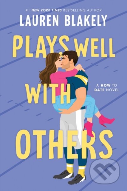 Kniha: Plays Well with Others (Lauren Blakely). Sourcebooks, 2026 Kniha: Plays Well with Others (Lauren Blakely). Sourcebooks, 2026