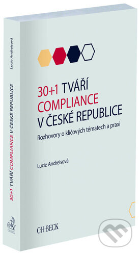 Kniha: 30+1 tváří compliance v České republice (Lucie Andreisová). C. H. Beck, 2026 Kniha: 30+1 tváří compliance v České republice (Lucie Andreisová). C. H. Beck, 2026