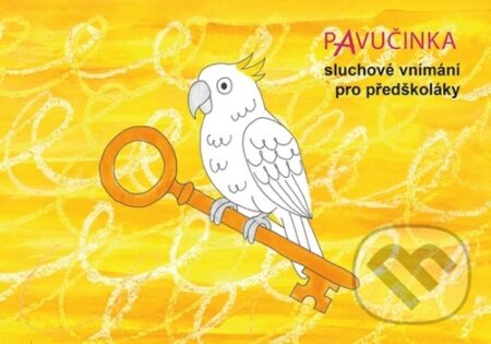 Kniha: Pavučinka - sluchové vnímání pro předškoláky (Olga Zelinková). Tobiáš, 2026 Kniha: Pavučinka - sluchové vnímání pro předškoláky (Olga Zelinková). Tobiáš, 2026