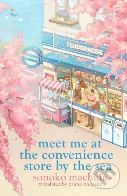 Kniha: Meet Me at the Convenience Store by the Sea (Sonoko Machida). Orion, 2026 Kniha: Meet Me at the Convenience Store by the Sea (Sonoko Machida). Orion, 2026