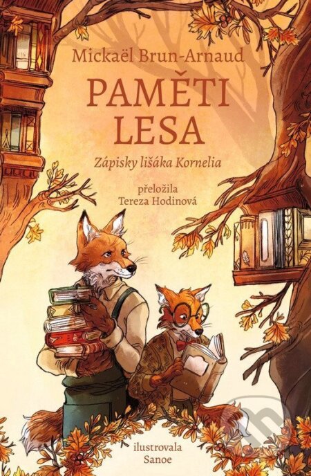 Kniha: Paměti lesa - Zápisky lišáka Kornelia (Mickaël Brun-Arnaud). Drobek, 2026 Kniha: Paměti lesa - Zápisky lišáka Kornelia (Mickaël Brun-Arnaud). Drobek, 2026