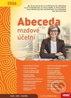 Kniha: Abeceda mzdové účetní 2026 (Helena Přikrylová Antonín, Daněk Alena a Skoumalová). ANAG, 2026 Kniha: Abeceda mzdové účetní 2026 (Helena Přikrylová Antonín, Daněk Alena a Skoumalová). ANAG, 2026