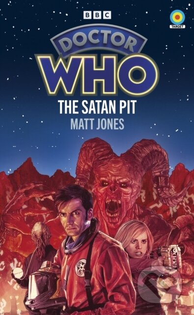 Kniha: Doctor Who: The Satan pit (Matt Jones). Ebury Publishing, 2026 Kniha: Doctor Who: The Satan pit (Matt Jones). Ebury Publishing, 2026