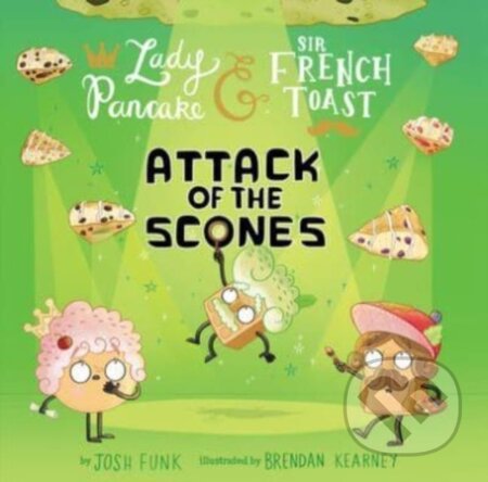 Kniha: Attack of the Scones (Josh Funk). , 2024 Kniha: Attack of the Scones (Josh Funk). , 2024