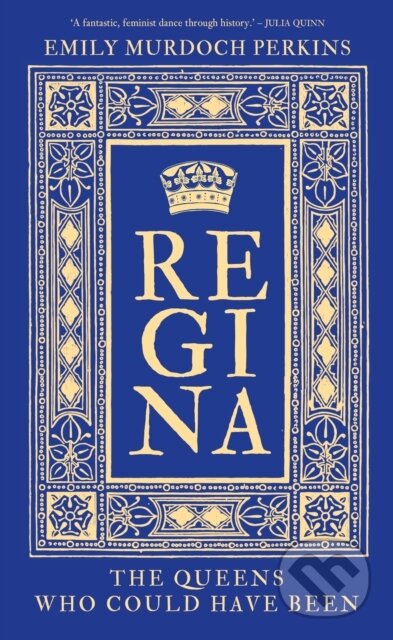 Kniha: Regina (Emily Murdoch Perkins). The History Press, 2024 Kniha: Regina (Emily Murdoch Perkins). The History Press, 2024
