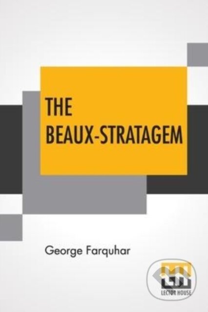 Kniha: The Beaux-Stratagem (George Farquhar). , 2022 Kniha: The Beaux-Stratagem (George Farquhar). , 2022