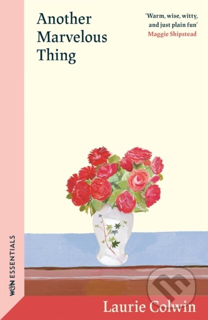Kniha: Another Marvelous Thing (Laurie Colwin). Weidenfeld and Nicolson, 2024 Kniha: Another Marvelous Thing (Laurie Colwin). Weidenfeld and Nicolson, 2024