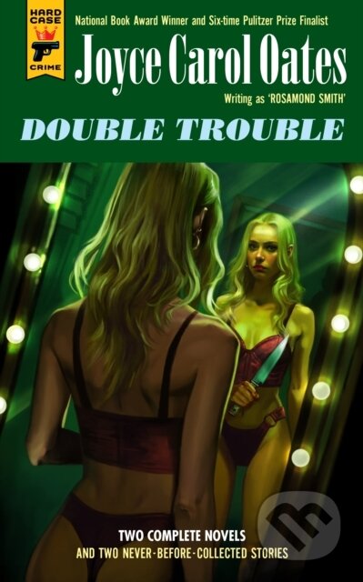 Kniha: Double Trouble (Joyce Carol Oates). Hard Case Crime, 2026 Kniha: Double Trouble (Joyce Carol Oates). Hard Case Crime, 2026
