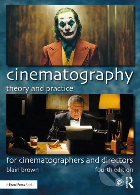 Kniha: Cinematography: Theory and Practice (Blain Brown). Routledge, 2021 Kniha: Cinematography: Theory and Practice (Blain Brown). Routledge, 2021