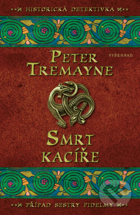 E-kniha: Smrt kacíře (Peter Tremayne). Vyšehrad, 2026 E-kniha: Smrt kacíře (Peter Tremayne). Vyšehrad, 2026