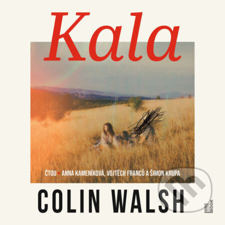 Audiokniha: Kala (Colin Walsh). OneHotBook, 2026 Audiokniha: Kala (Colin Walsh). OneHotBook, 2026