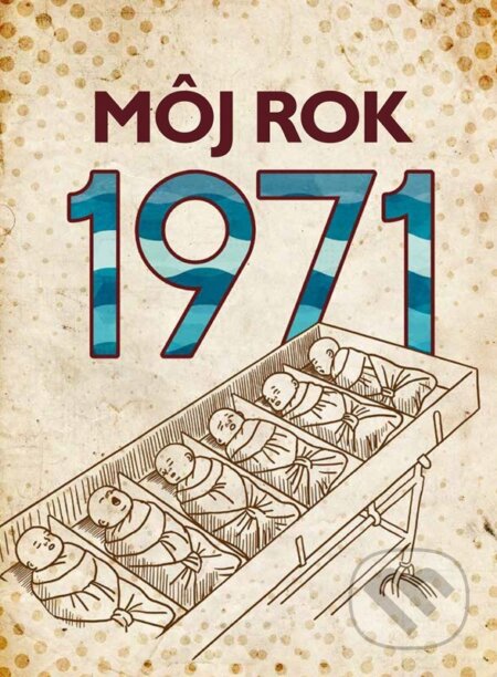 Kniha: Môj rok 1971 (Silvia Vnenková, Martin Ježek a Miloslava Podmajerská). nastole, 2026 Kniha: Môj rok 1971 (Silvia Vnenková, Martin Ježek a Miloslava Podmajerská). nastole, 2026