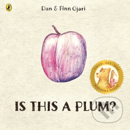 Kniha: Is This a Plum (Dan Ojari). Penguin Random House Childrens UK, 2026 Kniha: Is This a Plum (Dan Ojari). Penguin Random House Childrens UK, 2026