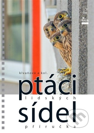 Kniha: Ptáci lidských sídel (Alena Klvaňová). Česká společnost ornitologická, 2026 Kniha: Ptáci lidských sídel (Alena Klvaňová). Česká společnost ornitologická, 2026