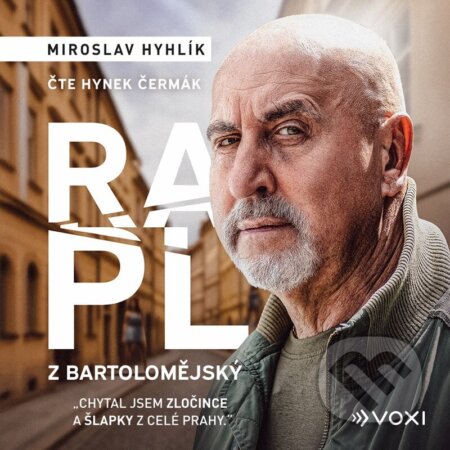Audiokniha: Rapl z Bartolomějský (audiokniha) (Miroslav Hyhlík). Voxi, 2026 Audiokniha: Rapl z Bartolomějský (audiokniha) (Miroslav Hyhlík). Voxi, 2026