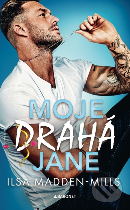 Kniha: Moje drahá Jane (Ilsa Madden-Mills). Baronet, 2026 Kniha: Moje drahá Jane (Ilsa Madden-Mills). Baronet, 2026