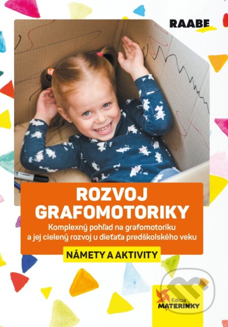 Kniha: Rozvoj grafomotoriky - Námety a aktivity (Žaneta Kunštárová). Raabe, 2026 Kniha: Rozvoj grafomotoriky - Námety a aktivity (Žaneta Kunštárová). Raabe, 2026