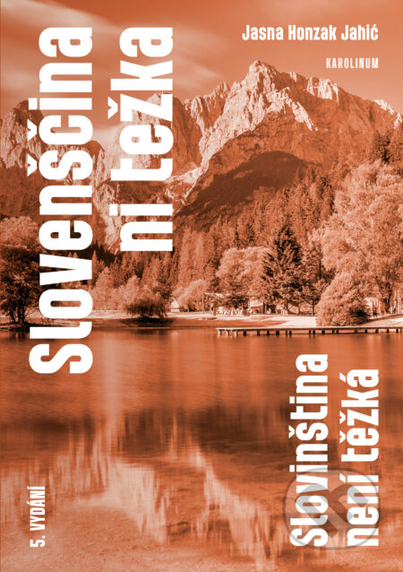 E-kniha: Slovenščina ni težka - Slovinština není těžká (Jansa Honzak Jahi?). Karolinum, 2025 E-kniha: Slovenščina ni težka - Slovinština není těžká (Jansa Honzak Jahi?). Karolinum, 2025