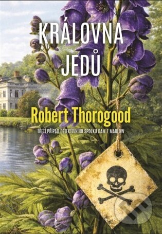 Kniha: Královna jedů (Robert Thorogood). DobráDetektivka, 2026 Kniha: Královna jedů (Robert Thorogood). DobráDetektivka, 2026