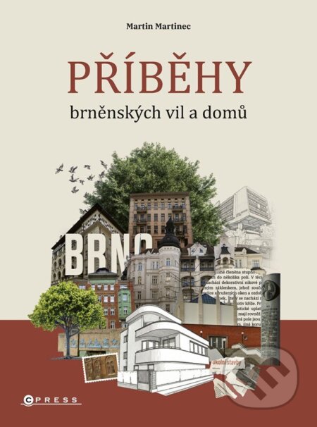 Kniha: Příběhy brněnských vil a domů (Martin Martinec). CPRESS, 2026 Kniha: Příběhy brněnských vil a domů (Martin Martinec). CPRESS, 2026