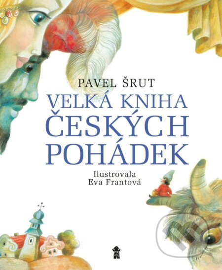 Kniha: Velká kniha českých pohádek (Pavel Šrut). Pikola, 2026 Kniha: Velká kniha českých pohádek (Pavel Šrut). Pikola, 2026