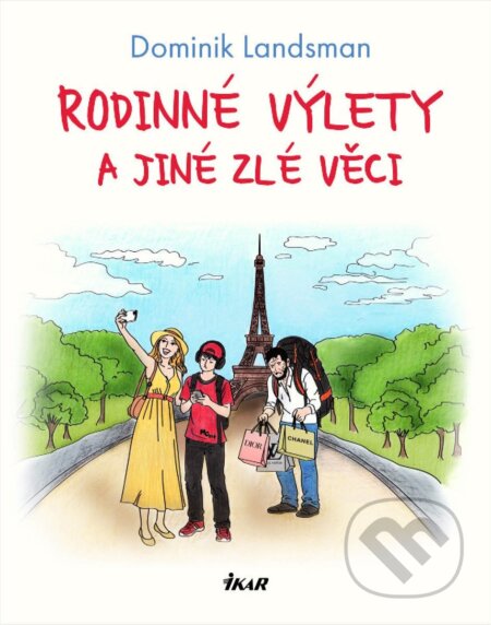 Kniha: Rodinné výlety a jiné zlé věci (Dominik Landsman). Ikar CZ, 2026 Kniha: Rodinné výlety a jiné zlé věci (Dominik Landsman). Ikar CZ, 2026