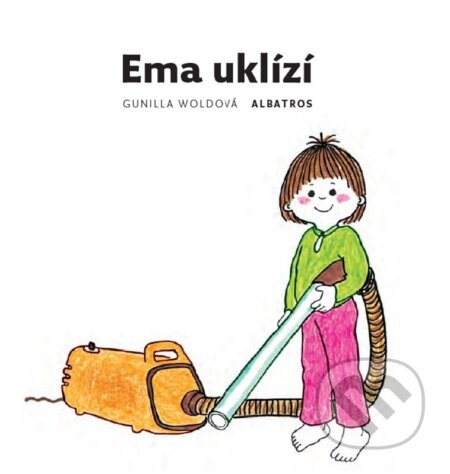 Kniha: Ema uklízí (Gunilla Wolde). Albatros CZ, 2026 Kniha: Ema uklízí (Gunilla Wolde). Albatros CZ, 2026