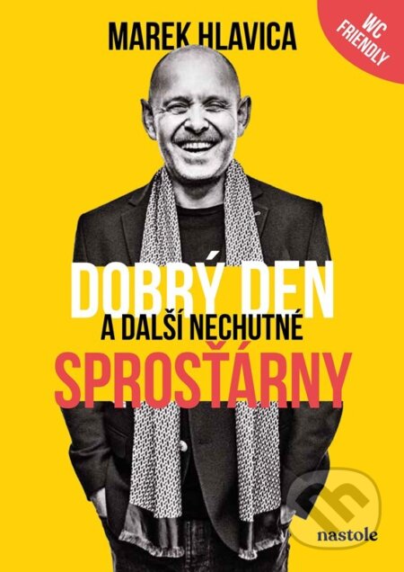 Kniha: Dobrý den a další nechutné sprosťárny (Marek Hlavica). nastole, 2026 Kniha: Dobrý den a další nechutné sprosťárny (Marek Hlavica). nastole, 2026