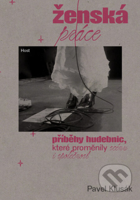 E-kniha: Ženská práce (Pavel Klusák). Host, 2025 E-kniha: Ženská práce (Pavel Klusák). Host, 2025