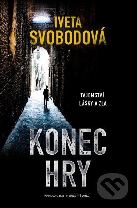 Kniha: Konec hry (Iveta Svobodová). Šulc - Švarc, 2026 Kniha: Konec hry (Iveta Svobodová). Šulc - Švarc, 2026