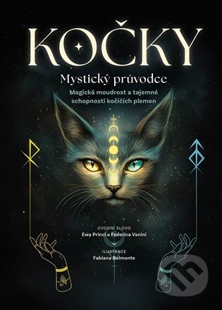 Kniha: Kočky. Mystický průvodce (Ewa Princi a Federica Vanini). Slovart CZ, 2026 Kniha: Kočky. Mystický průvodce (Ewa Princi a Federica Vanini). Slovart CZ, 2026