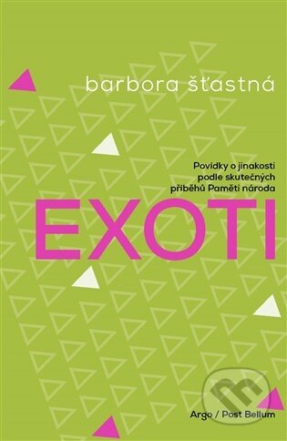 Kniha: Exoti (Barbora Šťastná). Argo, 2026 Kniha: Exoti (Barbora Šťastná). Argo, 2026
