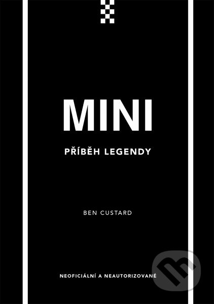 Kniha: Mini. Příběh legendy (Ben Custard). Slovart CZ, 2026 Kniha: Mini. Příběh legendy (Ben Custard). Slovart CZ, 2026