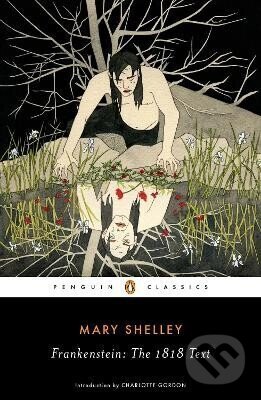 Kniha: Frankenstein: The 1818 Text (Beatris Uhlig a Wollstonecraft Mary Shelley). Penguin Books, 2018 Kniha: Frankenstein: The 1818 Text (Beatris Uhlig a Wollstonecraft Mary Shelley). Penguin Books, 2018