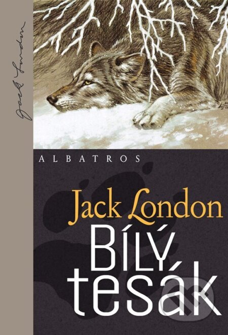 Kniha: Bílý tesák (Jack London). Albatros CZ, 2026 Kniha: Bílý tesák (Jack London). Albatros CZ, 2026