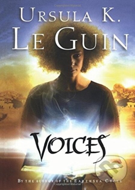 Kniha: Voices (Ursula K. Le Guin). Clarion Books, 2008 Kniha: Voices (Ursula K. Le Guin). Clarion Books, 2008