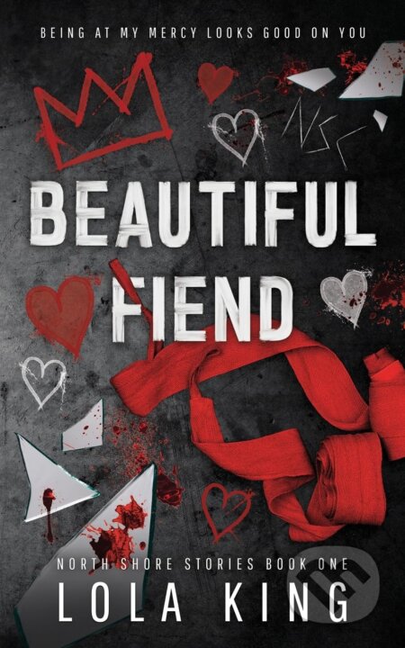 Kniha: Beautiful Fiend (Lola King). King & Hunter, 2023 Kniha: Beautiful Fiend (Lola King). King & Hunter, 2023