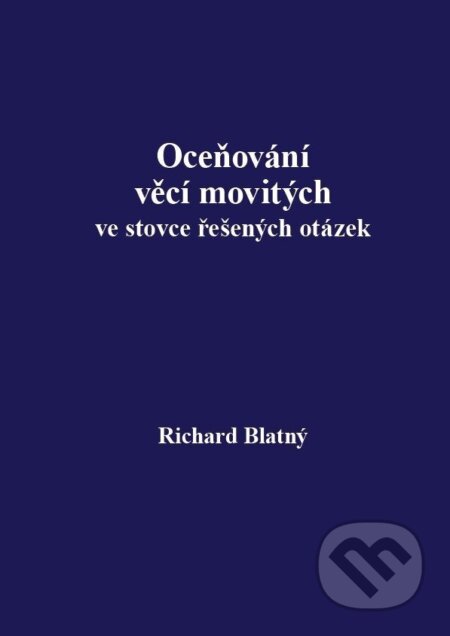 Kniha: Oceňování věcí movitých v 220 řešených otázkách (Richard Blatný). Jaro, 2026 Kniha: Oceňování věcí movitých v 220 řešených otázkách (Richard Blatný). Jaro, 2026
